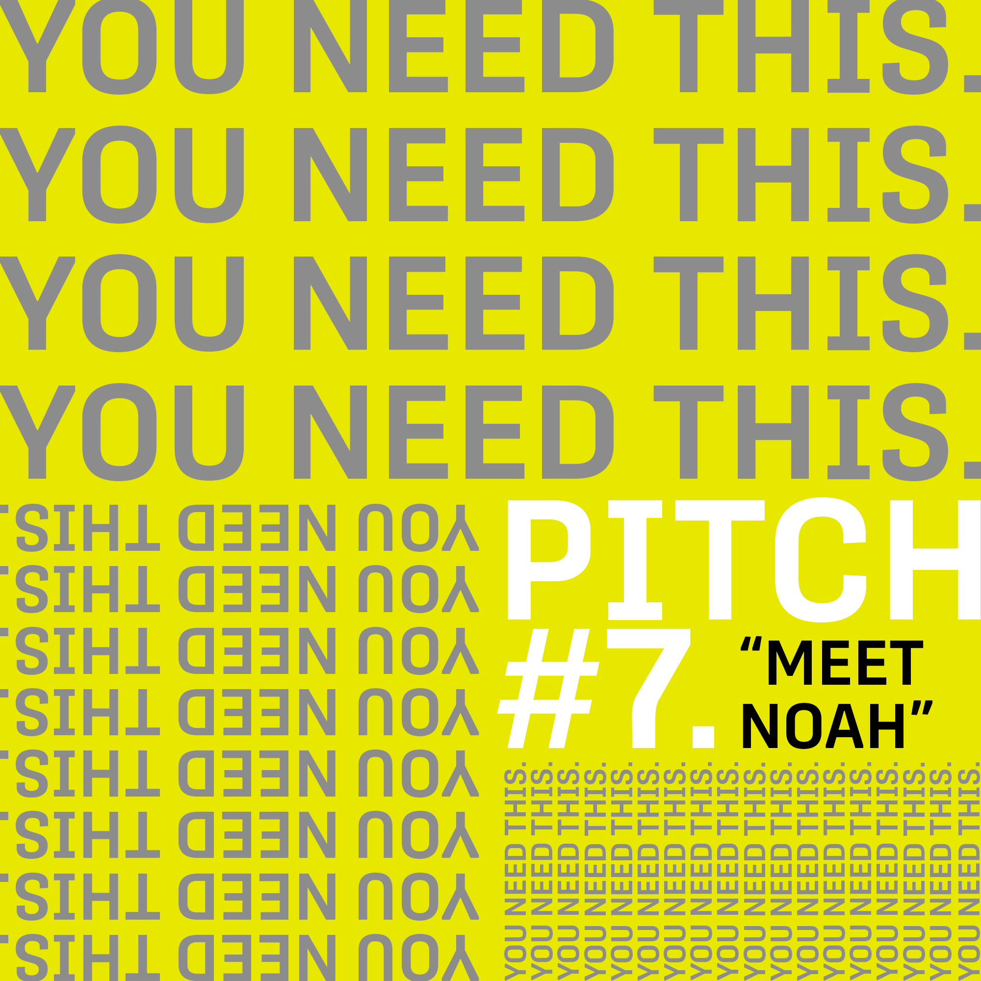 Pitch 7 – Meet Noah episode artwork