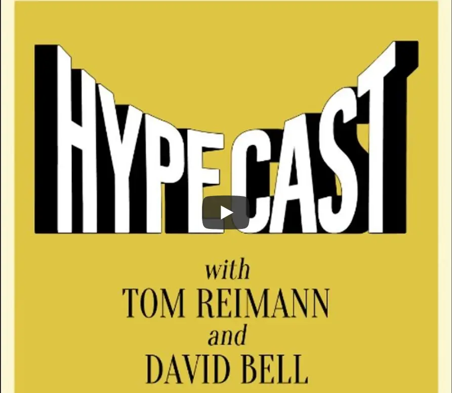 The Hypecast! Me! I’m On It.